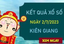 Dự đoán XSKG 2/7/2023 chốt số Kiên Giang thành công