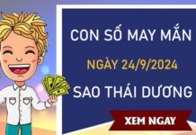 Con số may mắn sao Thái Dương 24/9/2024 hốt bạc vào ví