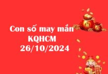 Con số may mắn KQHCM 26/10/2024